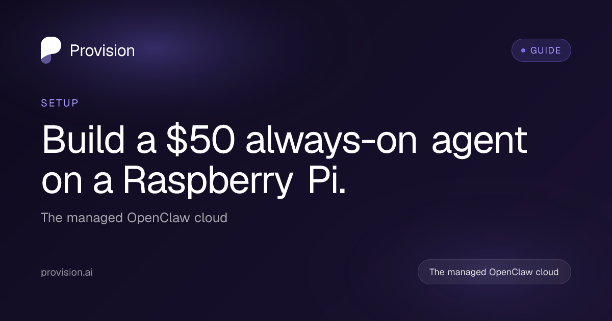 OpenClaw on a Raspberry Pi — A $50 Always-On Agent (2026)