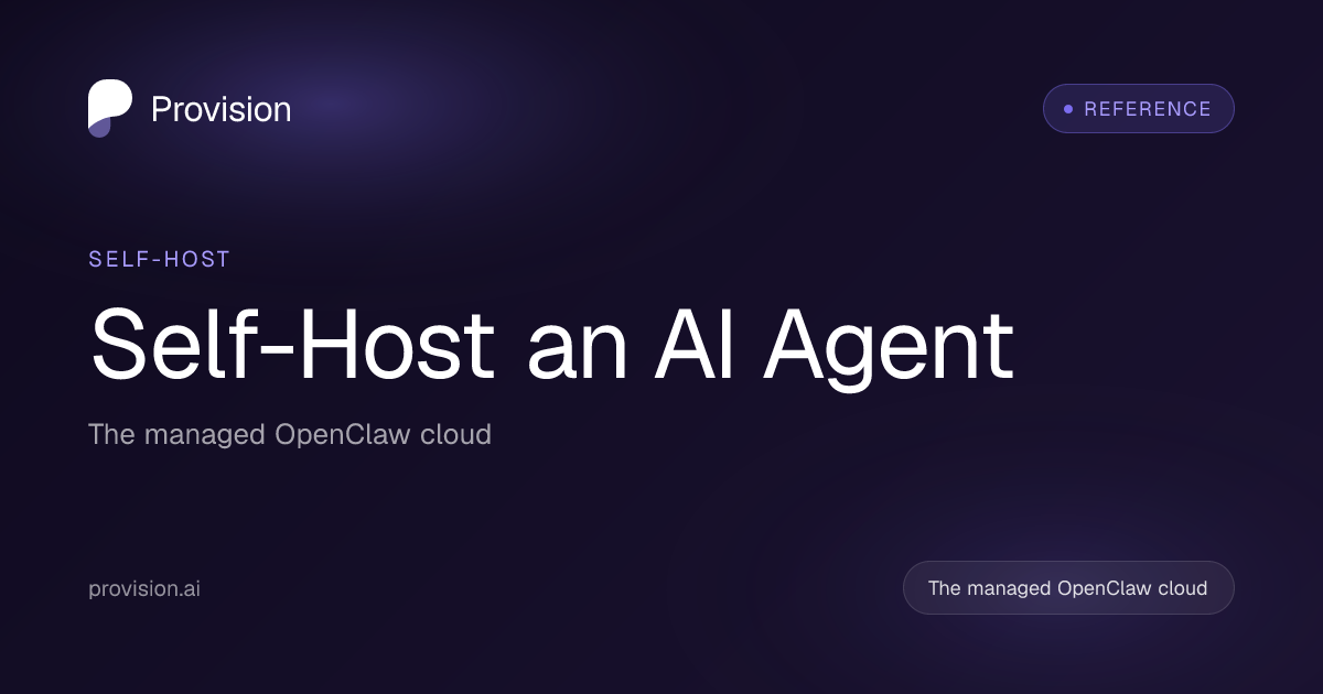 Self-Host an AI Agent — Open Source OpenClaw + Provision